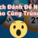 Cách để đánh đề ngày nào cũng trúng-tin-3
