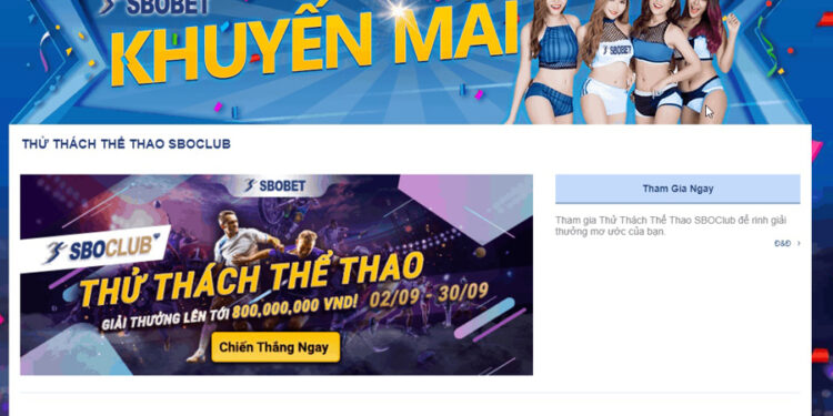 Khuyến mãi hấp dẫn tại SBOBET và cập nhật tin tức nhà cái mới nhất